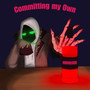 Commiting my Own (Explicit)