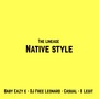 Native Style (feat. Baby Eazy E, DJ Free Leonard, Casual & B-Legit) [Explicit]