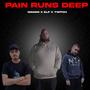 Pain Runs Deep (feat. ELF & Tw!tch) [Explicit]