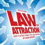 Law of Attraction - How to Attract Money, Love, and Happiness