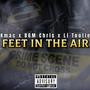 Feet In The Air (feat. BGM Chris & Li Tootie) [Explicit]