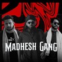 Madhesh Gang (Explicit)