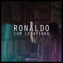 Ronaldo Com Carapinha (Explicit)