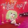 Hold up! (Explicit)