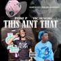 This Aint That (feat. YBC Huncho) [Explicit]