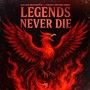 Legends Never Die