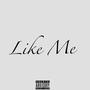 Like Me (feat. Emelin) [Explicit]