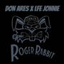 ROGER RABBIT (feat. LFE JONNIE) [Explicit]