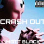 CrashOUT (Explicit)