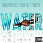 Water (Wet) (feat. Darealyungjavi & TRAPP R.G) [Explicit]