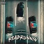 RoadRunnin (EP) [Explicit]