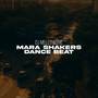 Mara Shakers Dance Beat