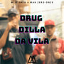 Drug Dilla da Vila (Explicit)