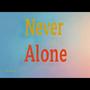 Never Alone