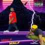 Half & Half (Explicit)