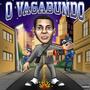 O Vagabundo (Explicit)