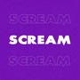 Scream