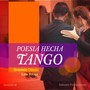 Poesía Hecha Tango