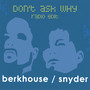 Don't Ask Why (when I dream) radio edit