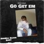 Go Get Em (Explicit)