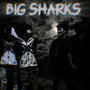 Big sharks (feat. TinyPA$) [Explicit]