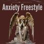 Anxiety Freestyle (Explicit)