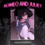 Romeo and Juliet (feat. FVCKITSDON)