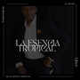 La Esencia Tropical