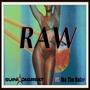 RAW (feat. IkeTheRuler) [Explicit]