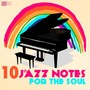 10 Jazz Notes for the Soul: Autumn Cafè & Bossa Nova Essentials