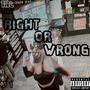 RIGHT OR WRONG (Explicit)