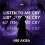 Listen To Me Cry (Explicit)