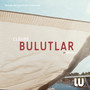 Bulutlar (Original Motion Picture Soundtrack)