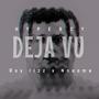 Deja vu (feat. Royrizz & Nneoma) [Explicit]