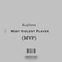 Most Violent Player (MVP) [Explicit]