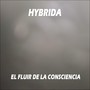 El Fluir de la Consciencia (Explicit)