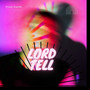 Lord Tell (Explicit)