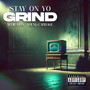 Stay on Yo Grind (Explicit)