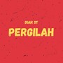 Pergilah