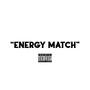 Energy Match (feat. 13ruce & Devoo wit two Os) [Explicit]