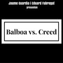 Balboa vs. Creed Volum I