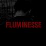 Fluminesse (Explicit)