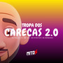 Tropa Dos Carecas 2.0 (Explicit)