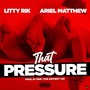 That Pressure (Explicit)