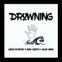 Drowning (feat. Casey McBride & Jacob Haine) [Explicit]