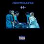 #GETWELLTRE (Explicit)