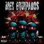 Bien Equipados (Explicit)