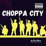 Choppa City (Explicit)