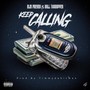 Keep Calling (feat. Willtharapper) [Explicit]