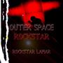 Outer Space Rockstar (Explicit)